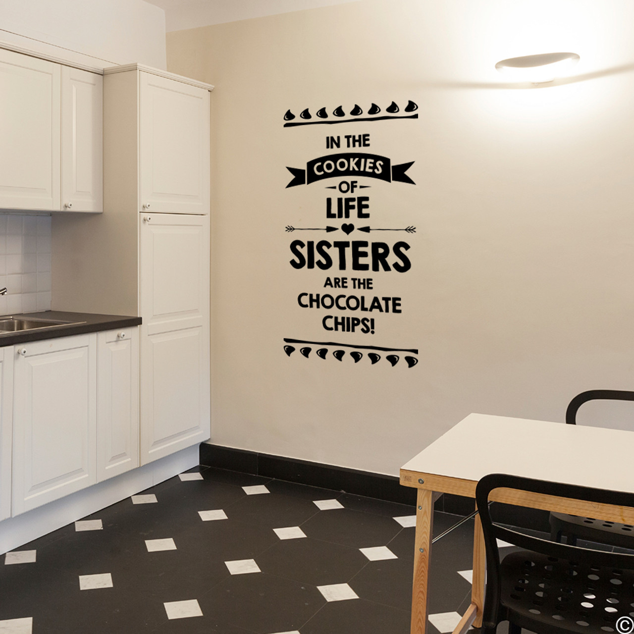 "In The Cookies of Life Sisters are the Chocolate Chips," vinyl wall decal quote in black