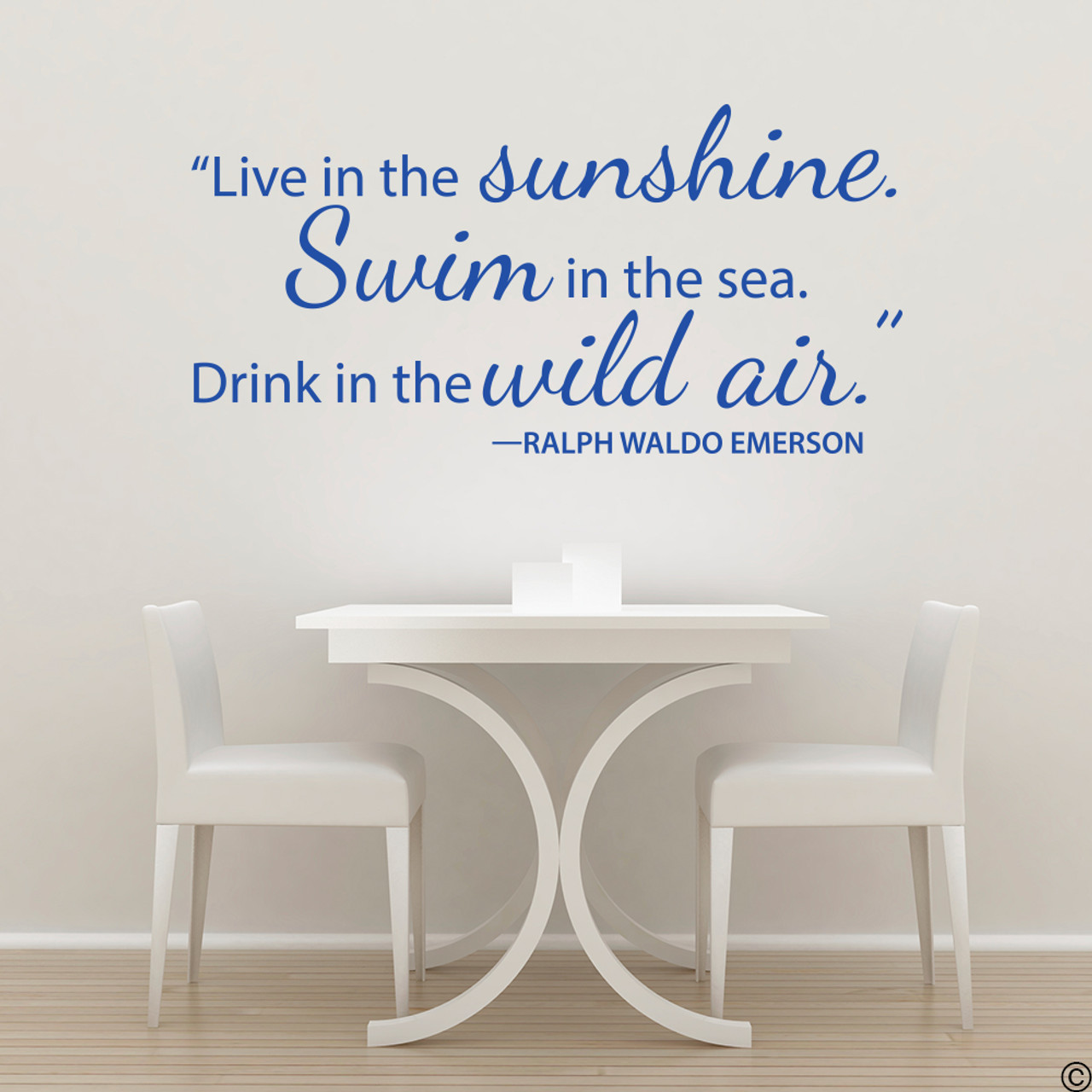 "Live in the Sunshine. Swim in the Sea. Drink in the wild air." Wall Decal Quote by Ralph Waldo Emerson in traffic blue