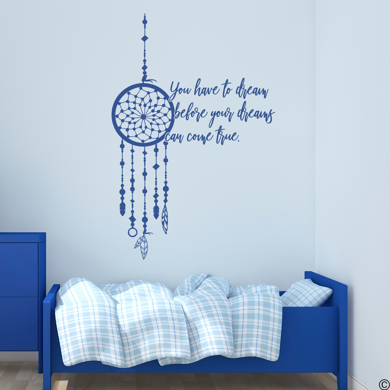"You have to dream before your dreams can come true." Vinyl wall decal quote in denim