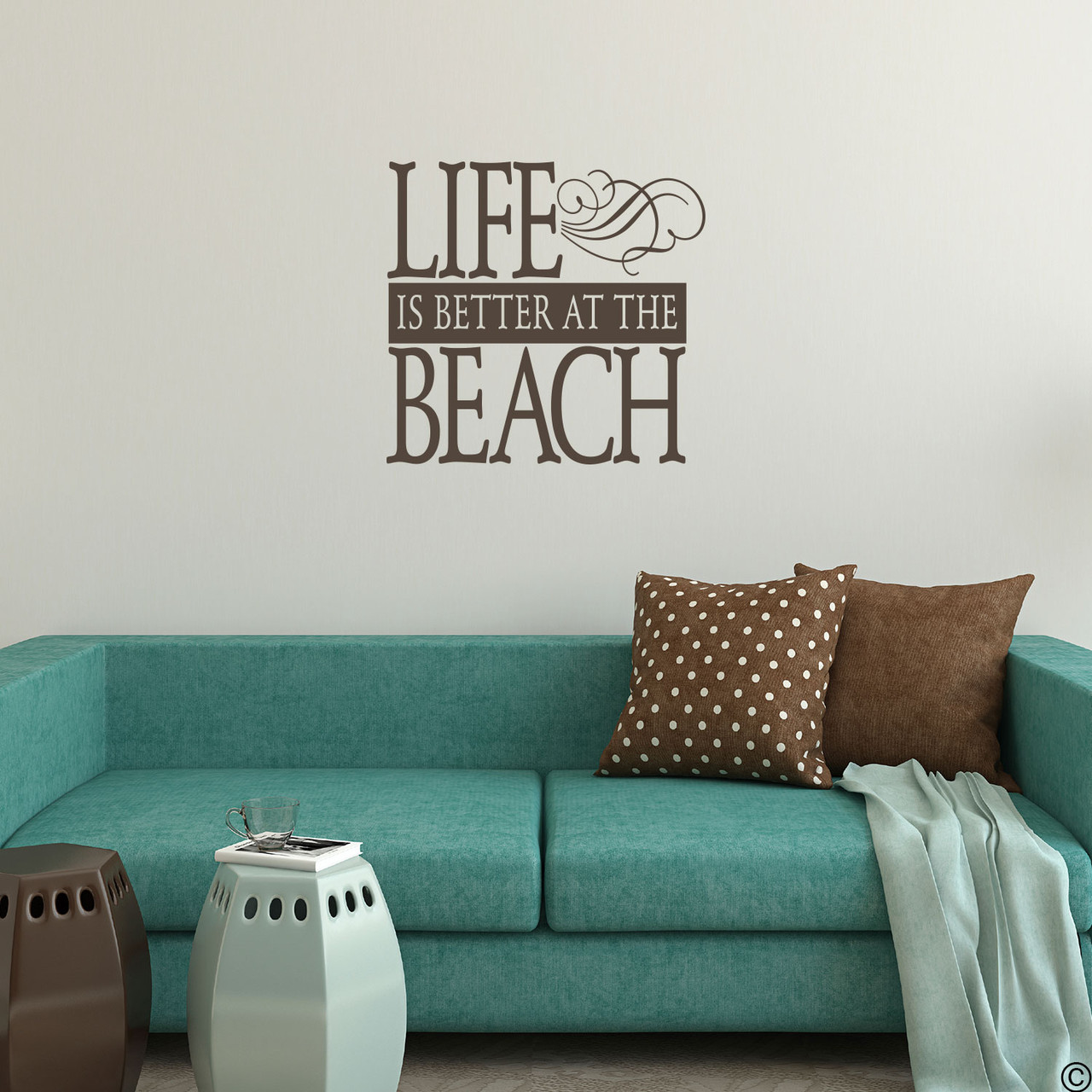 Life is better at the Beach wall decal on a wall in the brown vinyl color.