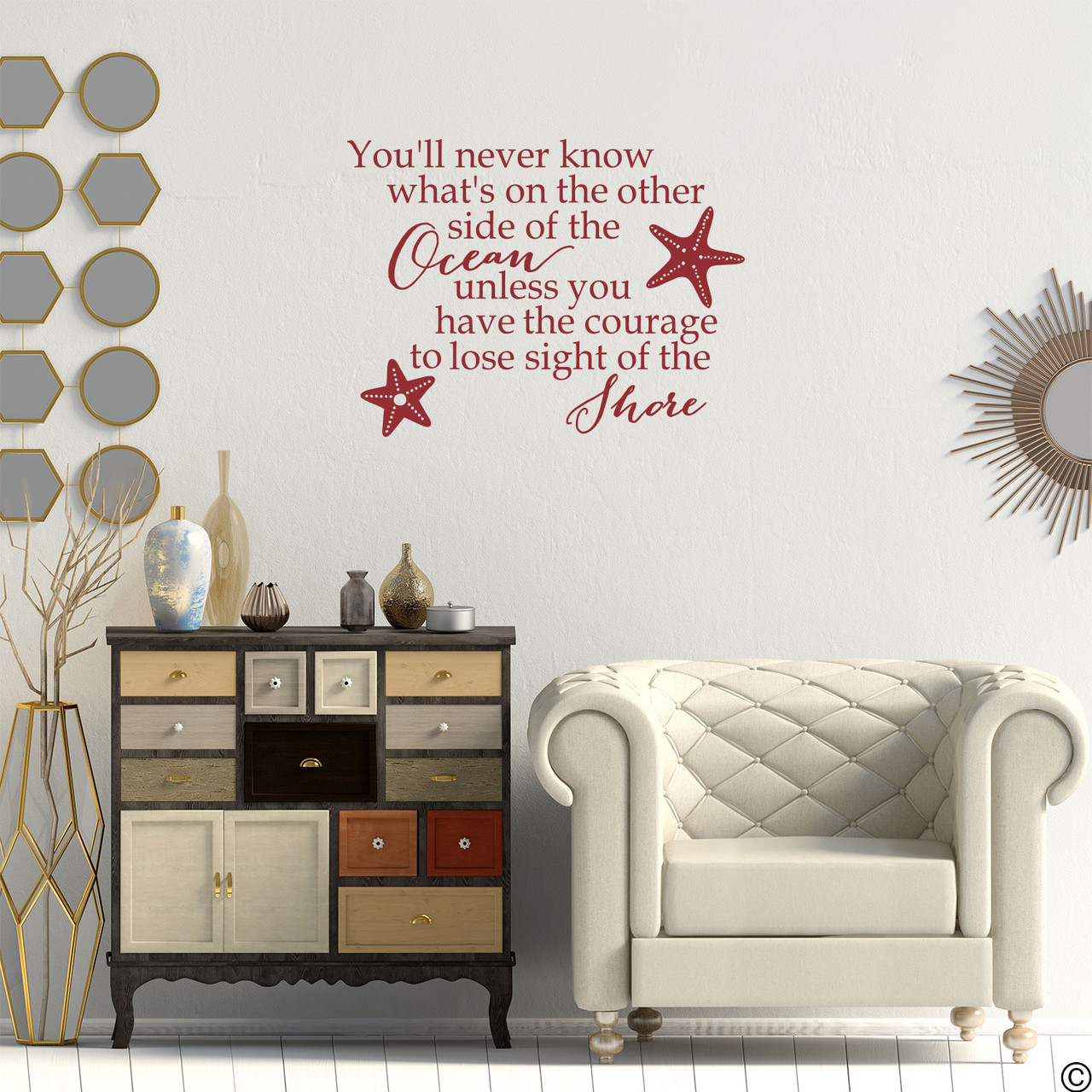 Nautical wall decal with the inspirational quote of "You'll never know what's on the other side of the Ocean unless you have the courage to lose sight of the Shore." Shown here in dark red vinyl color.