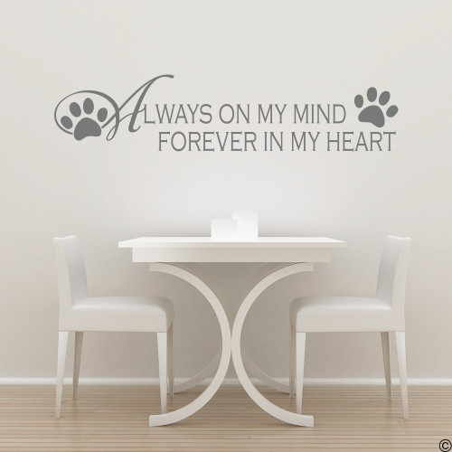"Always on My Mind Forever in My Heart," wall decal quote with paw prints in storm grey