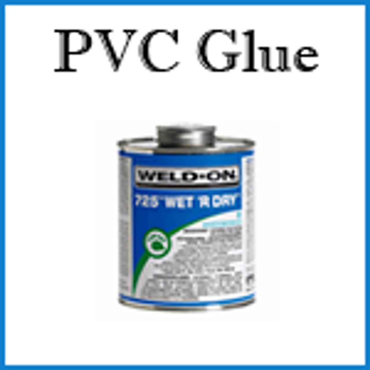 Weld On Wet R Dry PVC Glue 725 Blue Cement