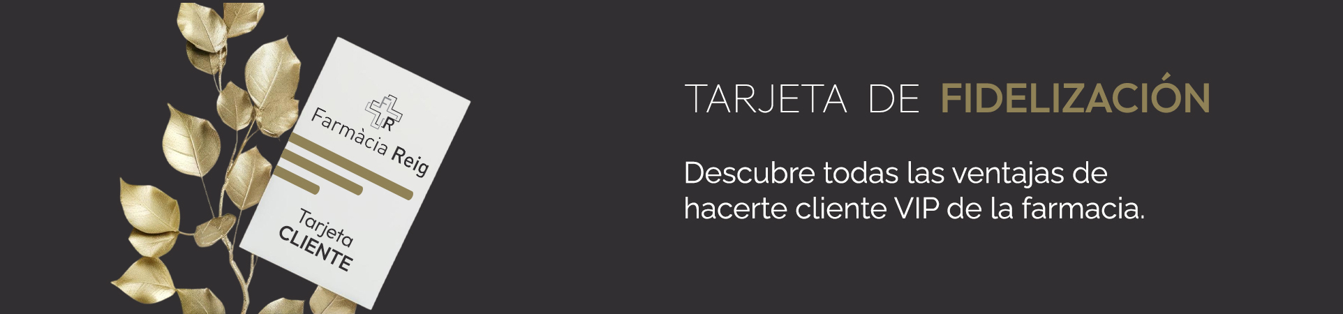 Tarjeta cliente vip fidelización farmacia Reig