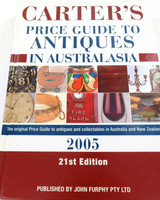 2005 CARTERS PRICE GUIDE TO ANTIQUES in AUSTRALASIA. 21ST EDITION.