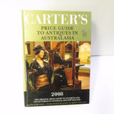 Carter's Price Guide to Antiques and Collectables in Australasia 2008 Ref Book