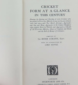 1924 “CRICKET FORM AT A GLANCE. 1901 - 1923” by SIR HOME GORDON.