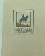 1919 RARE AUST. COLONEL D G CROLL, CBE PERSONAL COPY “AUSTRALIA IN PALESTINE”.