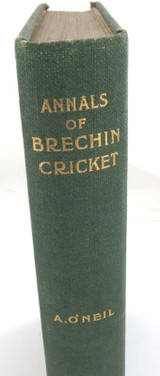 RARE 1927 UK Cricket Book. "Annals of Brechin Cricket” by A O'Neil
