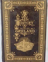 Scarce 1882 “The History of Ireland” by Martin Haverty. McNeil & Coffee, Sydney.