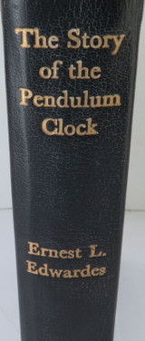 Very Nice !! 1977 The Story of The Pendulum Clock by Ernest L Edwardes