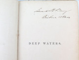 1863 3 Volume Set 1st Edition “Deep Waters” by Anna H Drury. Original Hardcovers