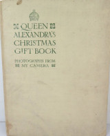 1908 "Queen Alexandra's Christmas Gift Book" Photographs From My Camera.