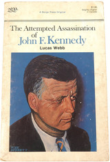 1976 1st Edition "The Attempted Assassination of John F Kennedy" by Lucas Webb