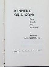 1960 1st Edition "Kennedy or Nixon. Does It Make Any Difference" A Schlesinger