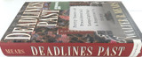 Signed Edition "Deadlines Past, 40 Years of Presidential Campaigning" by W Mears