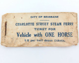 SUPER RARE 1800s STEAM FERRY TICKETS BRISBANE, CHARLOTTE ST. VEHICLE + ONE HORSE
