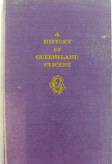 RARE 1940s “ A HISTORY OF QUEENSLAND CRICKET” by E H HUTCHEON.
