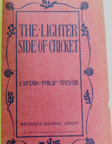1901 1st EDITION ORIGINAL COVERS “THE LIGHTER SIDE OF CRICKET” by Capt. P TREVOR