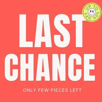 Last Chance - Few Pieces Left