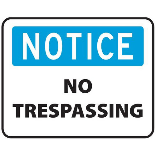 OSHA Signs – NOTICE NO TRESPASSING