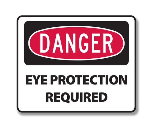 OSHA Signs – DANGER EYE PROTECTION REQUIRED