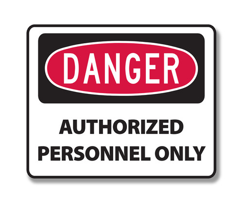 OSHA Signs – DANGER AUTHORIZED PERSONNEL ONLY