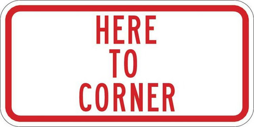 HERE TO CORNER Plaque R7-11P