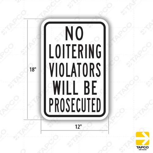 NO LOITERING VIOLATORS WILL BE PROSECUTED Sign