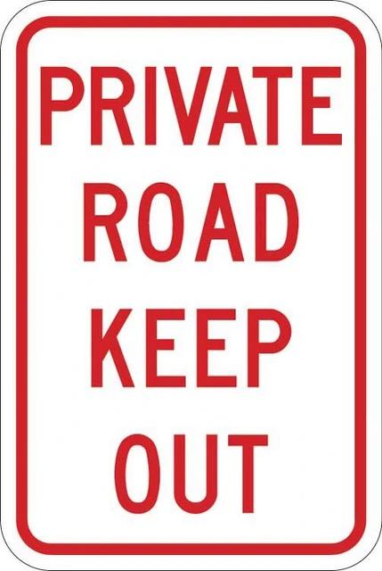 PRIVATE ROAD KEEP OUT Sign