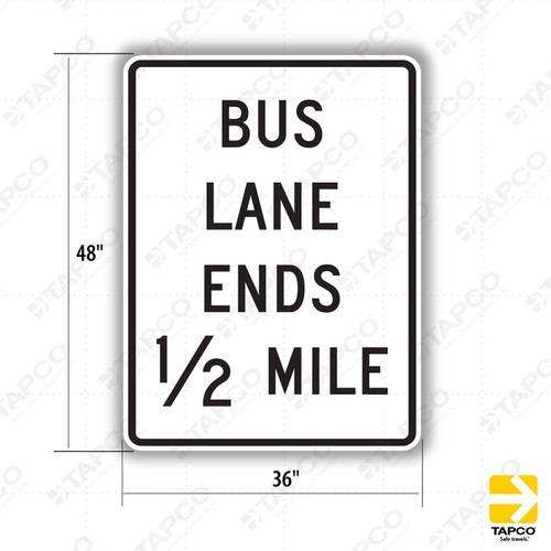 R3-12h BUS LANE ENDS &frac12; MILE Sign