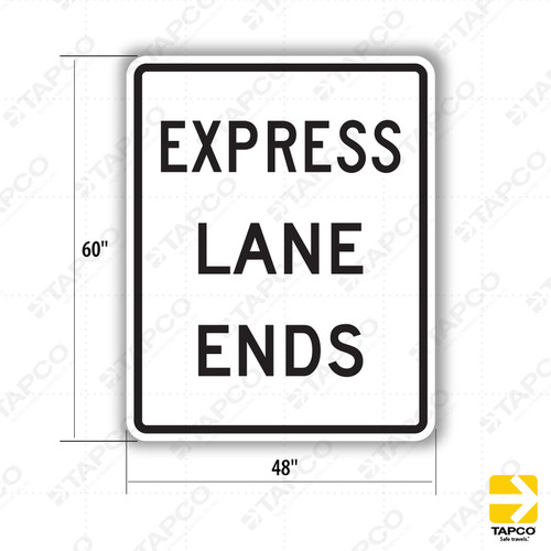 R3-42 EXPRESS LANE ENDS Sign