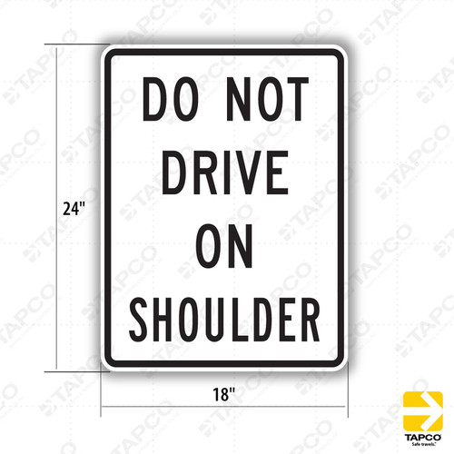 R4-17 DO NOT DRIVE ON SHOULDER Sign