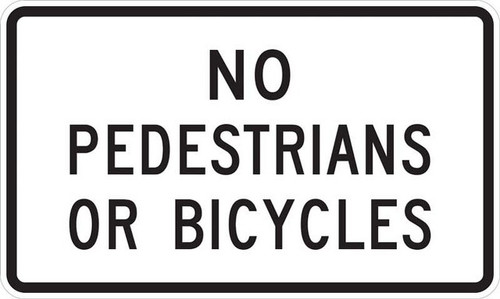 R5-10b NO PEDESTRIANS OR BICYCLES Sign