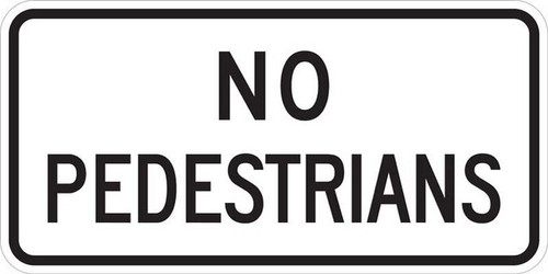 R5-10c NO PEDESTRIANS Sign