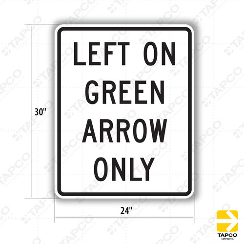 R10-5 LEFT ON GREEN ARROW ONLY Sign