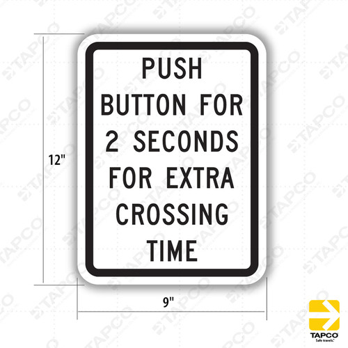 R10-32P PUSH BUTTON FOR 2 SECONDS FOR EXTRA CROSSING TIME Sign