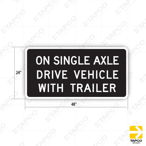 R76-1 (CA) ON SINGLE AXLE DRIVE VEHICLE WITH TRAILER Sign