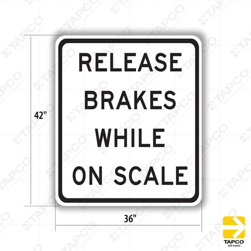 SR7-1 (CA) RELEASE BRAKES WHILE ON SCALE Sign