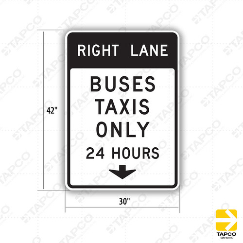 SR60-9 (CA) RIGHT LANE BUSES TAXIS ONLY 24 HOURS Sign