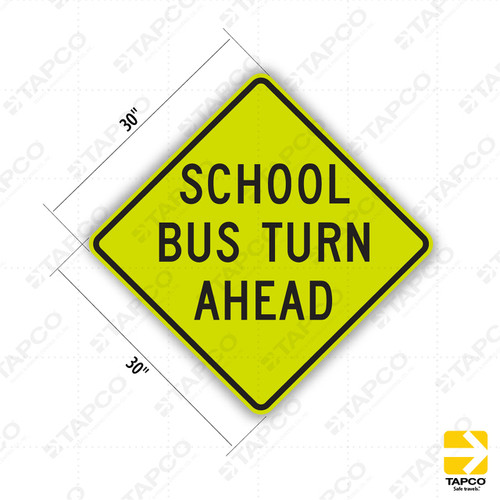 S3-2 SCHOOL BUS TURN AHEAD Sign
