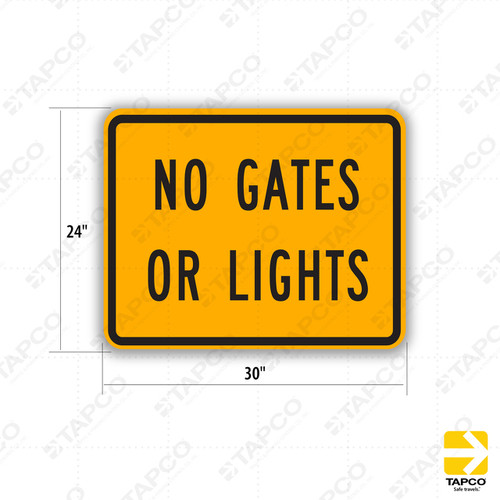 W10-13P NO GATES OR LIGHTS Sign