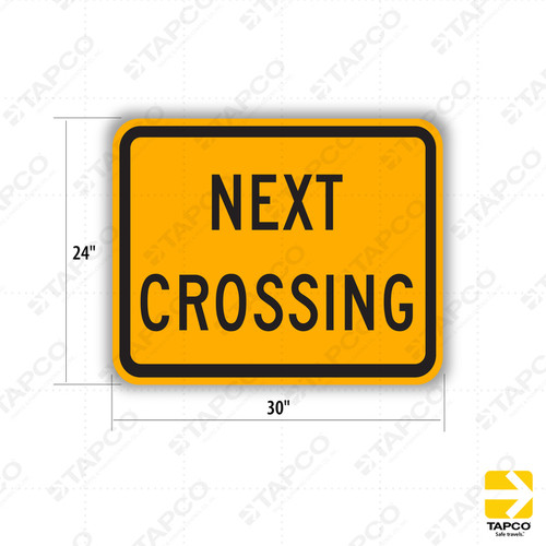 W10-14P NEXT CROSSING Sign