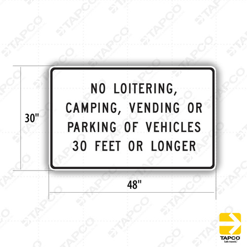 S22 (CA) NO LOITERING, CAMPING, VENDING or PARKING of VEHICLES 30 FT OR LONGER Sign