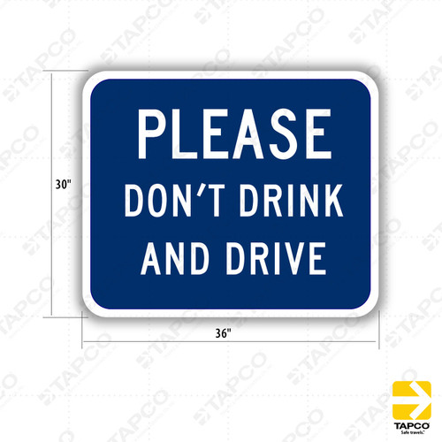 S35 (CA) PLEASE DON'T DRINK AND DRIVE Sign