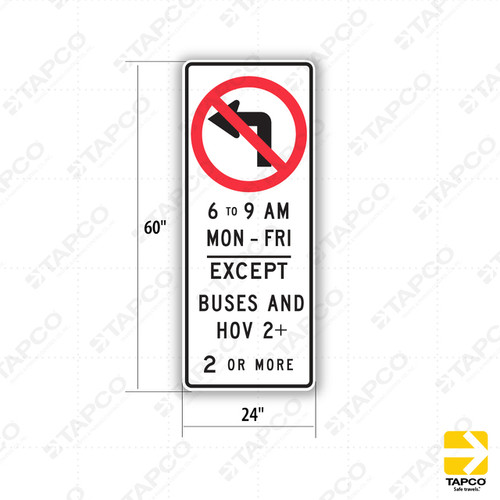 R33B (CA) NO LEFT TURN (symbol) (Specify Times & Days) EXCEPT BUSES AND HOV 2+ - 2 OR MORE Sign