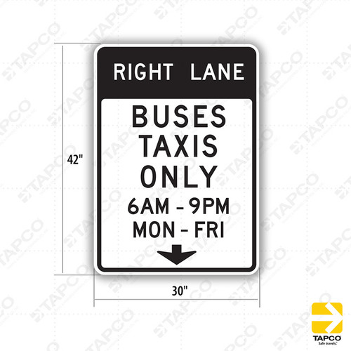 SR60-8 (CA) RIGHT LANE BUSES TAXIS ONLY (Specify times and days) Sign