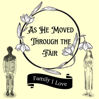 Family I Loves' single As He Moved Through The Fair