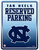 North Carolina Tar Heels Metal Parking Sign