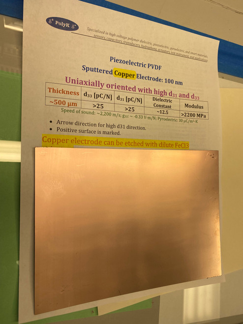 PVDF poled piezoelectric film, uniaxially oriented, 500 um thick. Copper or Gold Electrode